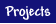 Projects