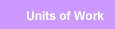Units of Work