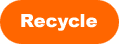 Recycle