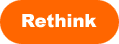 Rethink