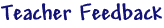 Teacher Feedback