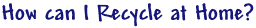 Recycle Paper at home?