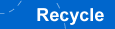 Recycle